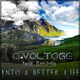 A.VOLTAGE FEAT. EM.MA - INTO A BETTER LIFE